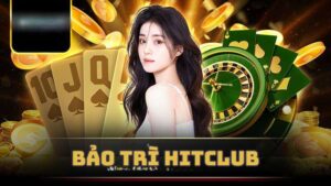 thong-tin-ve-bao-tri-hitclub