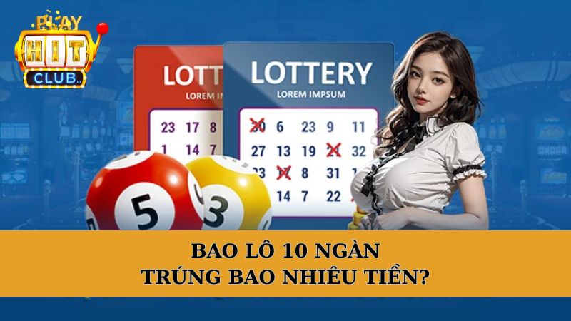 bao-lo-10-ngan-trung-bao-nhieu-tien